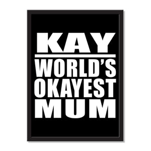Kay World's Okayest Mum - Portrait Frame Photo Tile