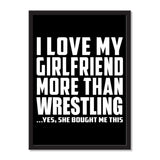 I Love My Girlfriend More Than Wrestling ...She Bought Me This - Portrait Frame Photo Tile