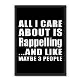 All I Care About Is Rappelling And Like Maybe 3 People - Portrait Frame Photo Tile