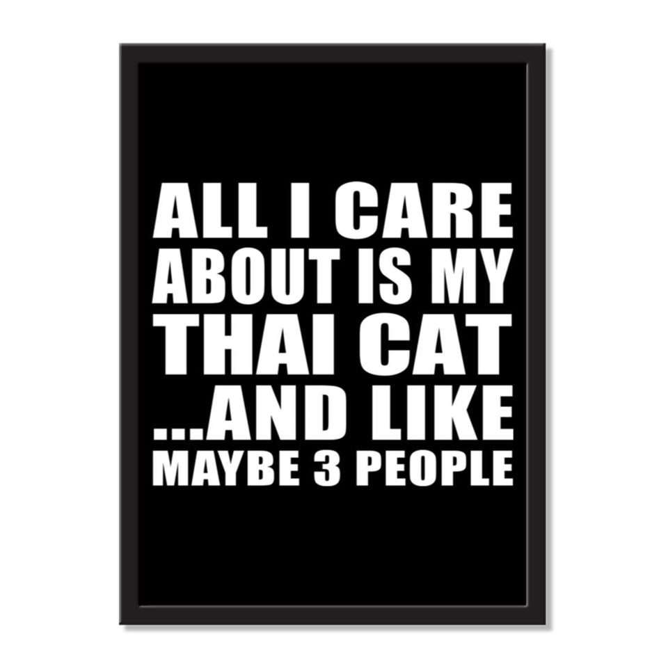 All I Care About Is My Thai Cat And Like Maybe 3 People - Portrait Frame Photo Tile
