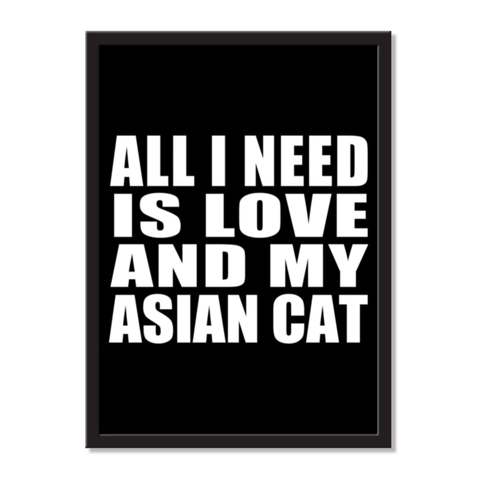 All I Need Is Love And My Asian Cat - Portrait Frame Photo Tile