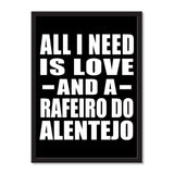 All I Need Is Love And A Rafeiro Do Alentejo - Portrait Frame Photo Tile