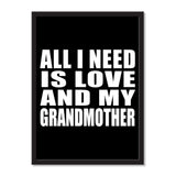 All I Need Is Love And My Grandmother - Portrait Frame Photo Tile