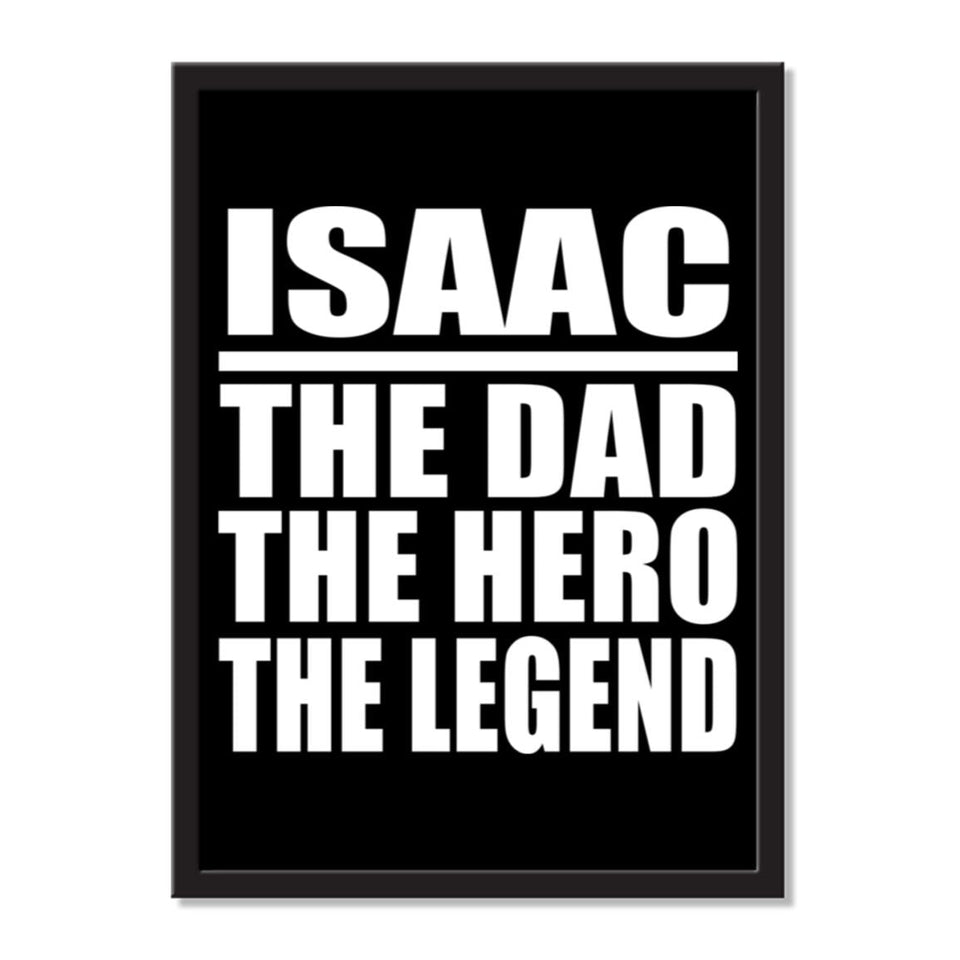 Isaac The Dad The Hero The Legend - Portrait Frame Photo Tile