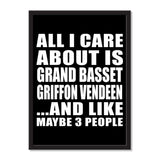 All I Care About Is Grand Basset Griffon Vendeen And Like Maybe 3 People - Portrait Frame Photo Tile