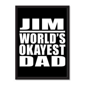 Jim World's Okayest Dad - Portrait Frame Photo Tile