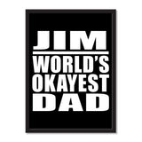 Jim World's Okayest Dad - Portrait Frame Photo Tile