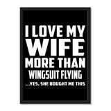 I Love My Wife More Than Wingsuit Flying ...Yes, She Bought Me This - Portrait Frame Photo Tile