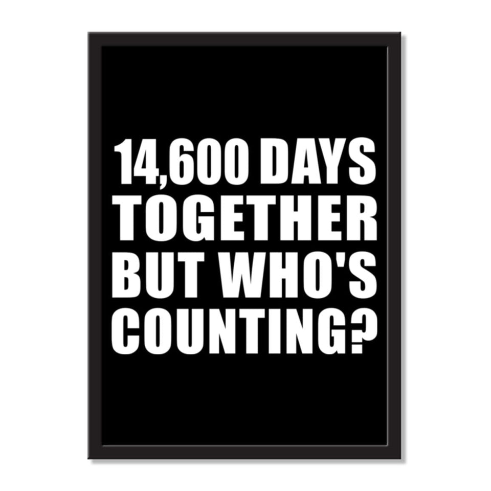 40th Anniversary 14,600 Days Together But Who's Counting - Portrait Frame Photo Tile