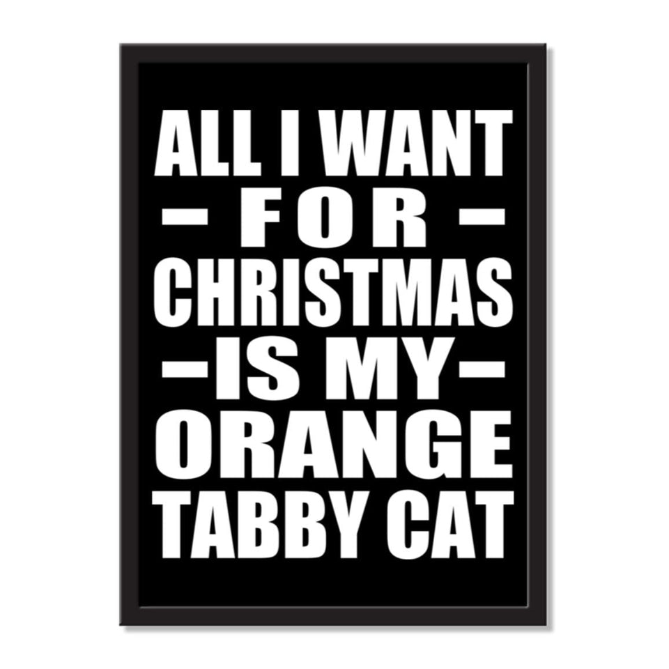 All I Want For Christmas Is My Orange Tabby Cat - Portrait Frame Photo Tile