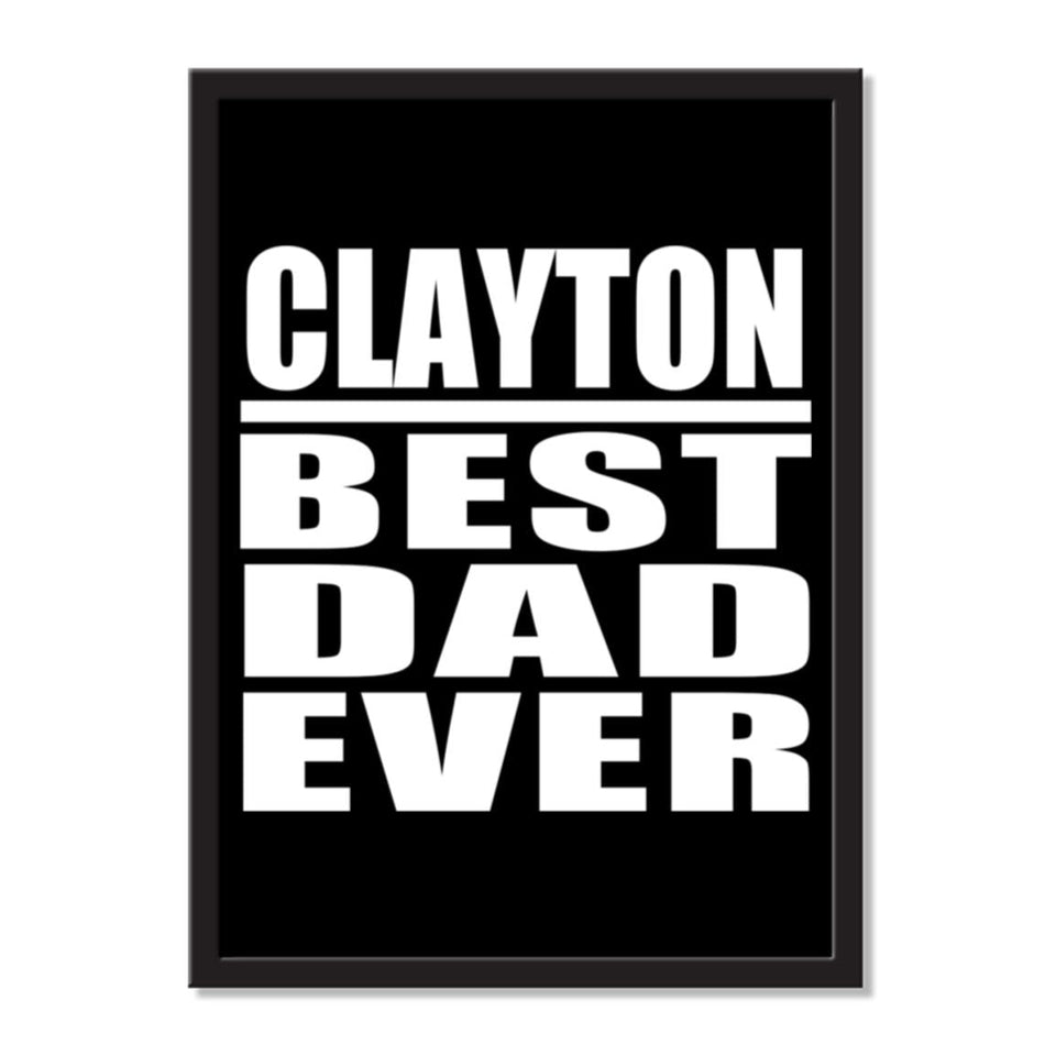 Clayton Best Dad Ever - Portrait Frame Photo Tile