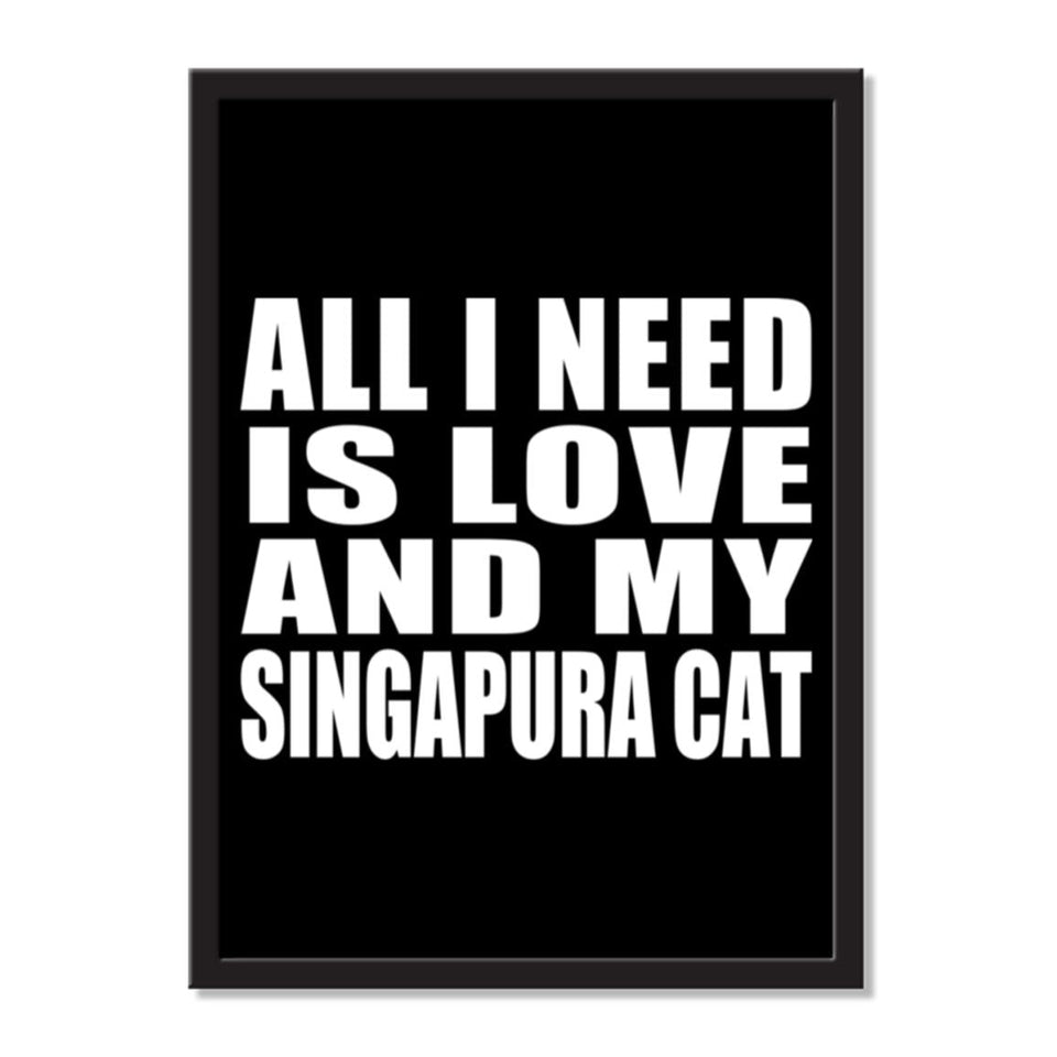 All I Need Is Love And My Singapura Cat - Portrait Frame Photo Tile