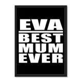 Eva Best Mum Ever - Portrait Frame Photo Tile