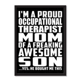 I'm A Proud Occupational Therapist Mom Of A Freaking Awesome Son, He Bought Me This - Portrait Frame Photo Tile