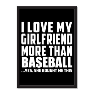 I Love My Girlfriend More Than Baseball ...She Bought Me This - Portrait Frame Photo Tile