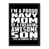 I'm A Proud Navy Mom Of A Freaking Awesome Son, He Bought Me This - Portrait Frame Photo Tile