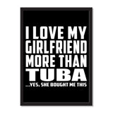 I Love My Girlfriend More Than Tuba ...She Bought Me This - Portrait Frame Photo Tile