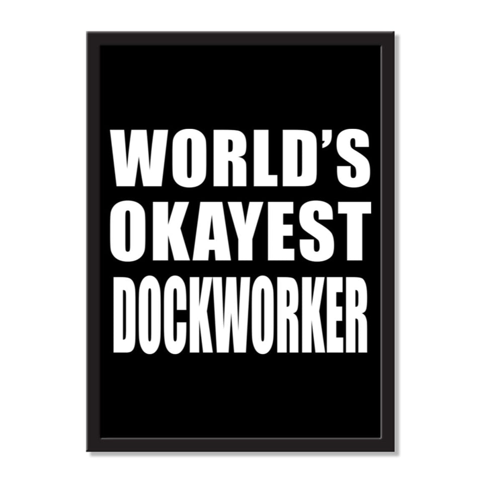 World's Okayest Dockworker - Portrait Frame Photo Tile
