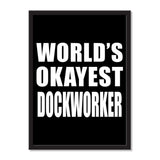 World's Okayest Dockworker - Portrait Frame Photo Tile