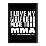 I Love My Girlfriend More Than Mma ...She Bought Me This - Portrait Frame Photo Tile