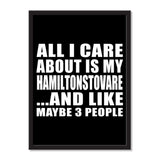 All I Care About Is My Hamiltonstovare And Like Maybe 3 People - Portrait Frame Photo Tile