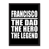 Francisco The Dad The Hero The Legend - Portrait Frame Photo Tile