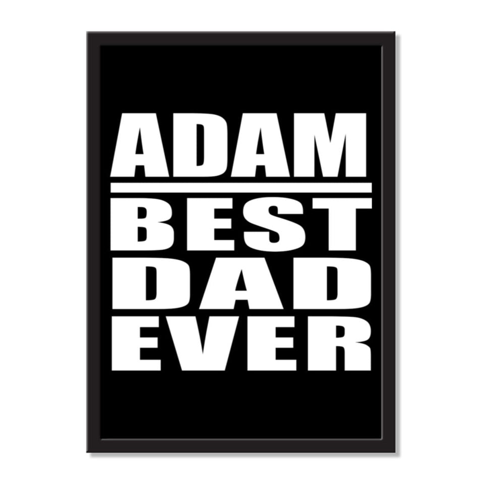 Adam Best Dad Ever - Portrait Frame Photo Tile
