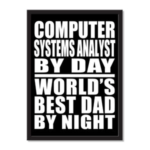 Computer Systems Analyst By Day World's Best Dad By Night - Portrait Frame Photo Tile