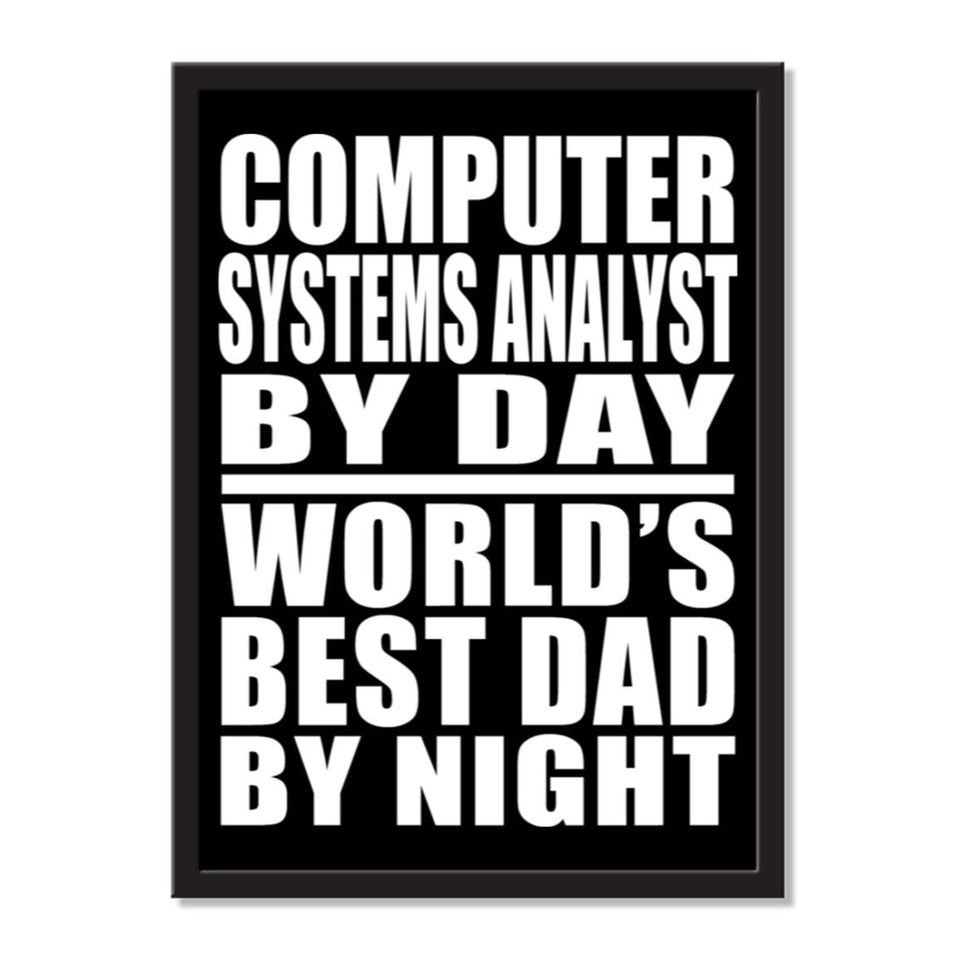 Computer Systems Analyst By Day World's Best Dad By Night - Portrait Frame Photo Tile