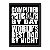 Computer Systems Analyst By Day World's Best Dad By Night - Portrait Frame Photo Tile
