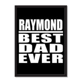 Raymond Best Dad Ever - Portrait Frame Photo Tile