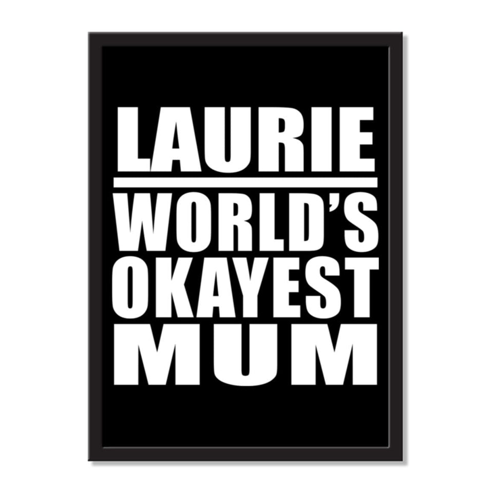 Laurie World's Okayest Mum - Portrait Frame Photo Tile