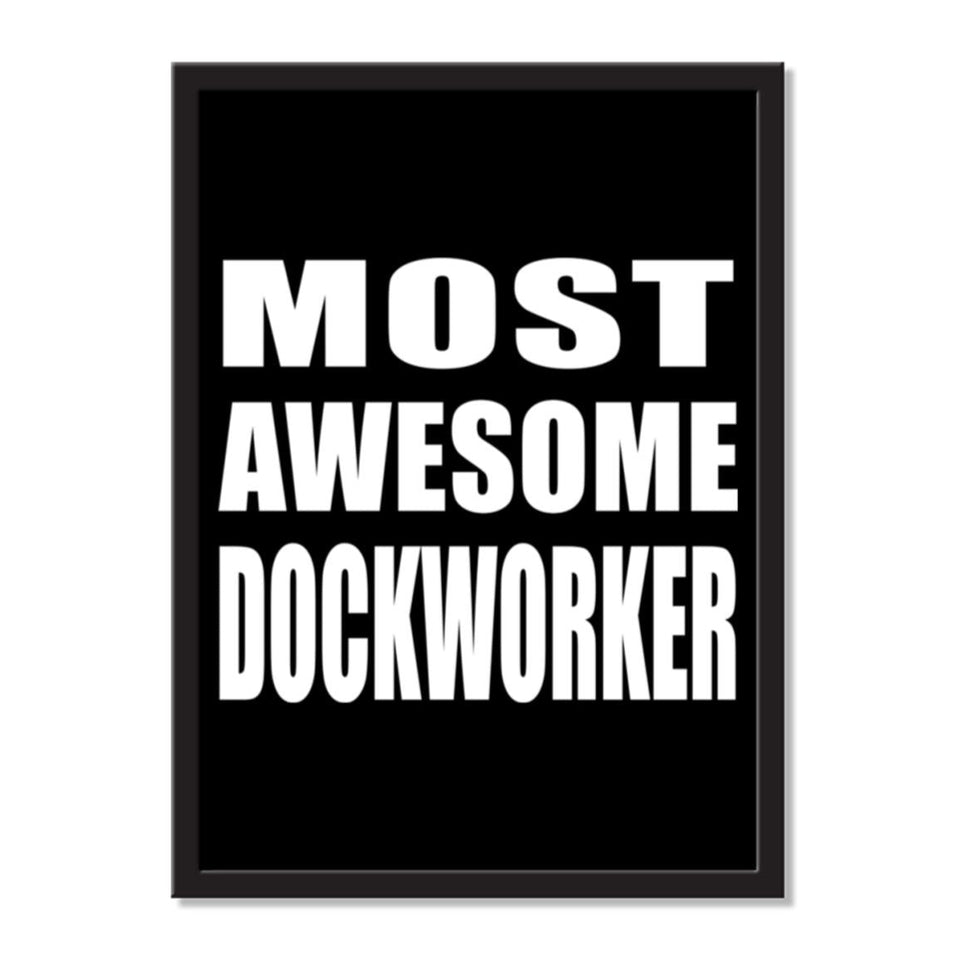 Most Awesome Dockworker - Portrait Frame Photo Tile