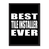 Best Tile Installer Ever - Portrait Frame Photo Tile