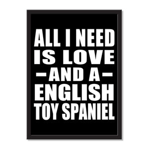All I Need Is Love And A English Toy Spaniel - Portrait Frame Photo Tile