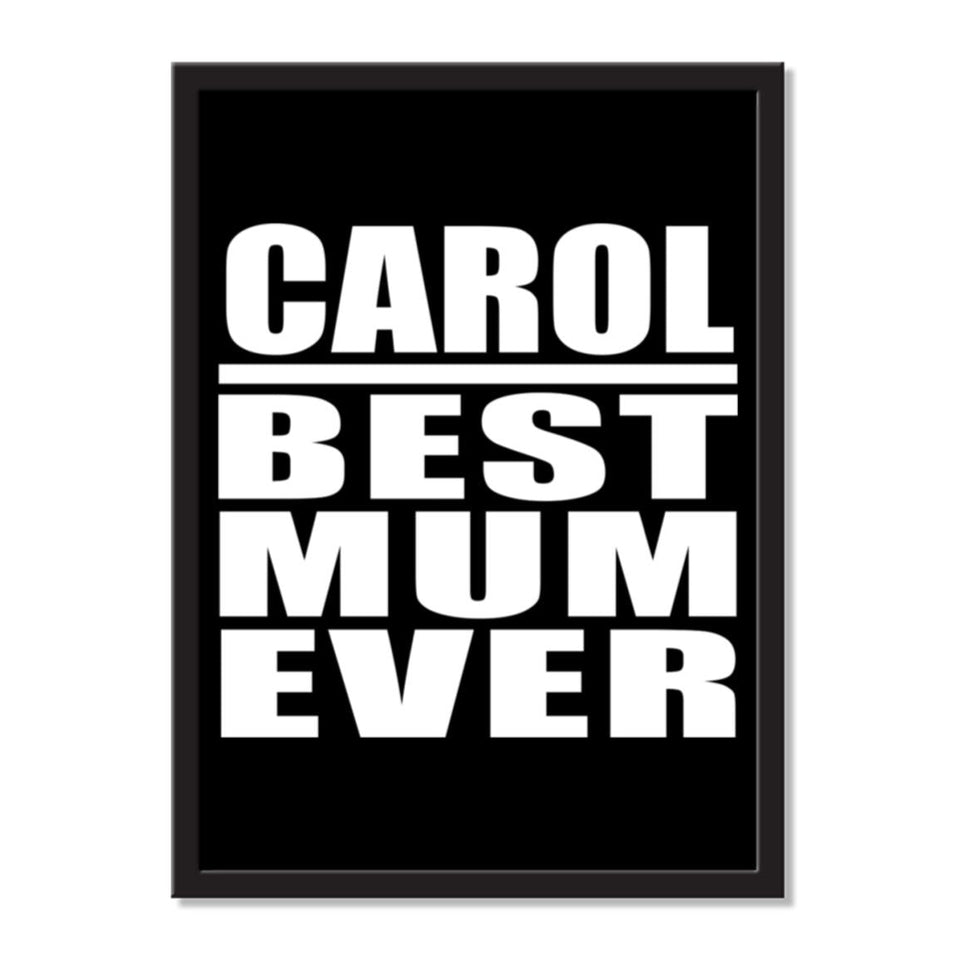 Carol Best Mum Ever - Portrait Frame Photo Tile