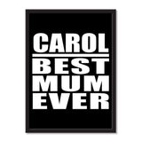 Carol Best Mum Ever - Portrait Frame Photo Tile