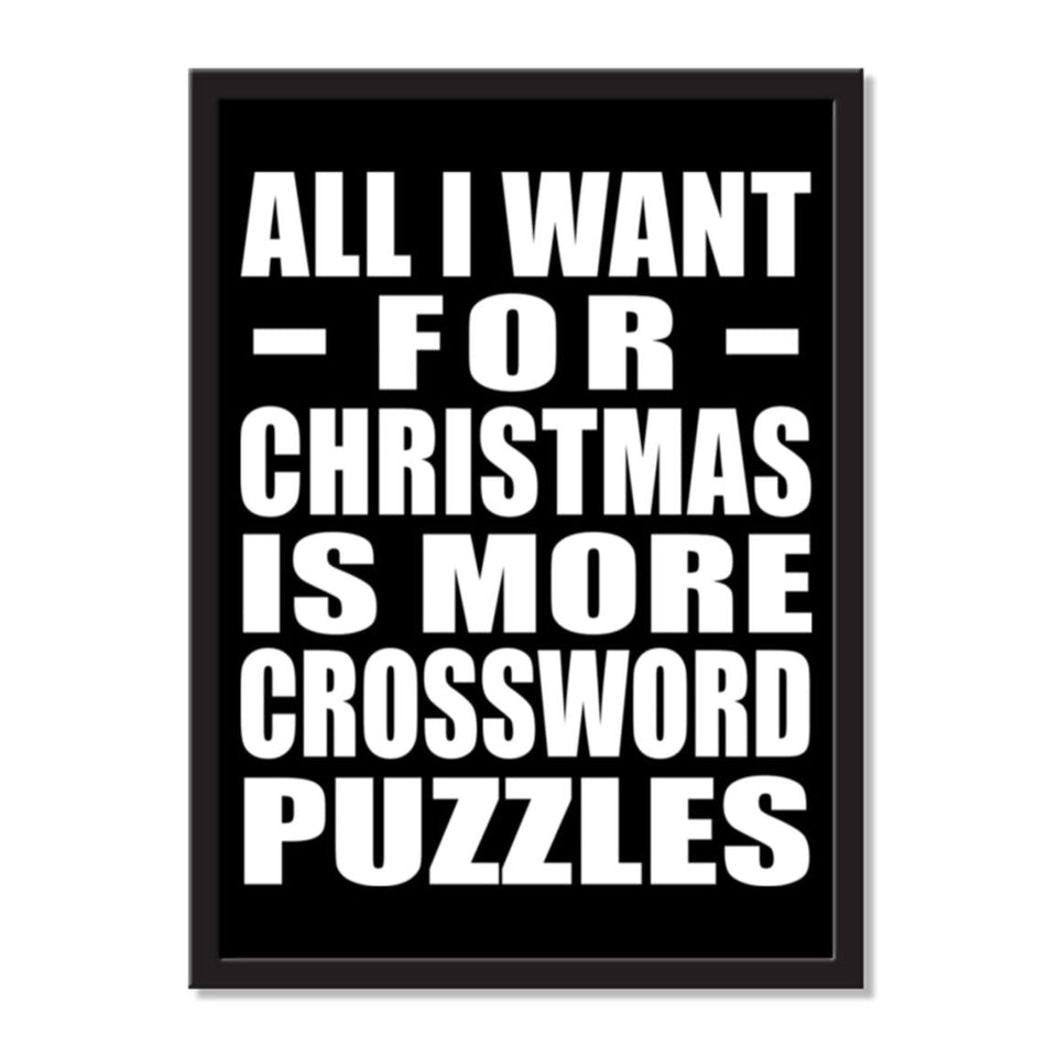 All I Want For Christmas Is More Crossword Puzzles - Portrait Frame Photo Tile