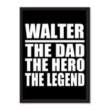 Walter The Dad The Hero The Legend - Portrait Frame Photo Tile