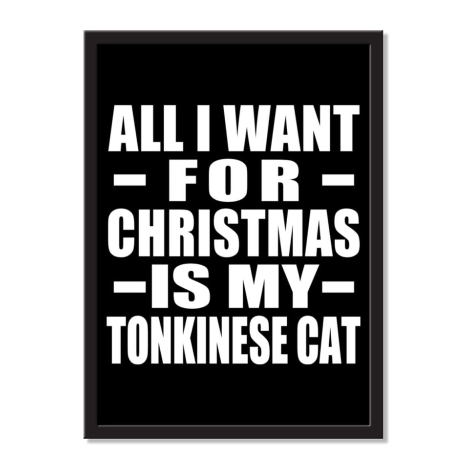 All I Want For Christmas Is My Tonkinese Cat - Portrait Frame Photo Tile