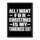 All I Want For Christmas Is My Tonkinese Cat - Portrait Frame Photo Tile