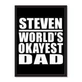 Steven World's Okayest Dad - Portrait Frame Photo Tile