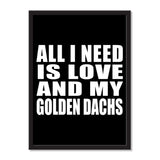 All I Need Is Love And My Golden Dachs - Portrait Frame Photo Tile