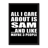 All I Care About Is Sam And Like Maybe 3 People - Portrait Frame Photo Tile