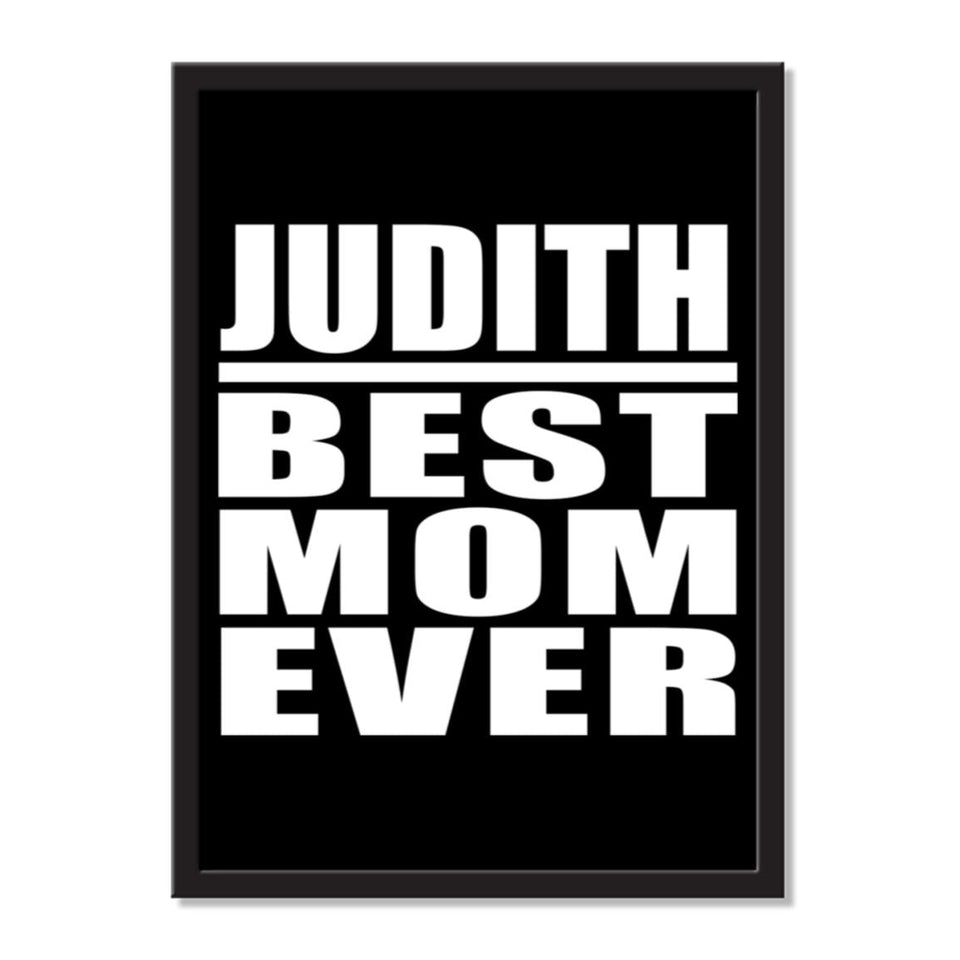 Judith Best Mom Ever - Portrait Frame Photo Tile