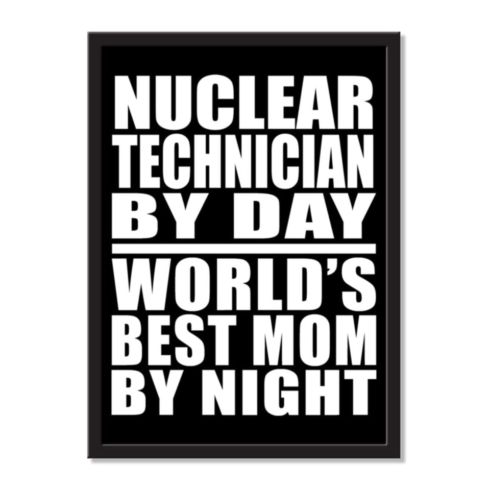 Nuclear Technician By Day World's Best Mom By Night - Portrait Frame Photo Tile