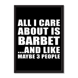 All I Care About Is Barbet And Like Maybe 3 People - Portrait Frame Photo Tile