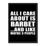 All I Care About Is Barbet And Like Maybe 3 People - Portrait Frame Photo Tile
