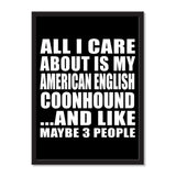 All I Care About Is My American English Coonhound And Like Maybe 3 People - Portrait Frame Photo Tile