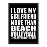 I Love My Girlfriend More Than Beach Volleyball ...She Bought Me This - Portrait Frame Photo Tile